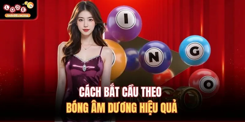 Lô Khung 1 Ngày - Chiến Thuật Soi Cầu Chuẩn Xác Tại Lode88 3 Cách bắt cầu theo bóng âm dương hiệu quả