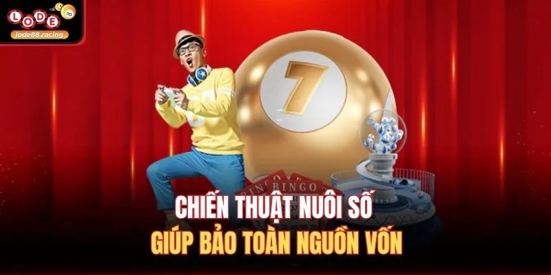 Chiến thuật nuôi số giúp bảo toàn nguồn vốn