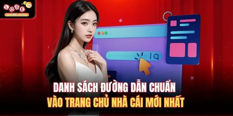 Link Vào Lode88 2 Danh sách đường dẫn chuẩn vào trang chủ nhà cái mới nhất