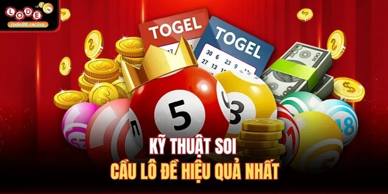 Kỹ thuật soi cầu lô đề hiệu quả nhất