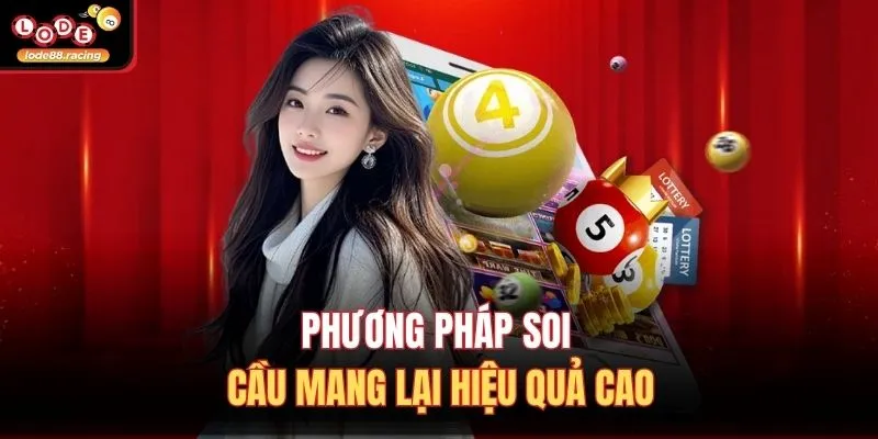 Phương pháp soi cầu mang lại hiệu quả cao
