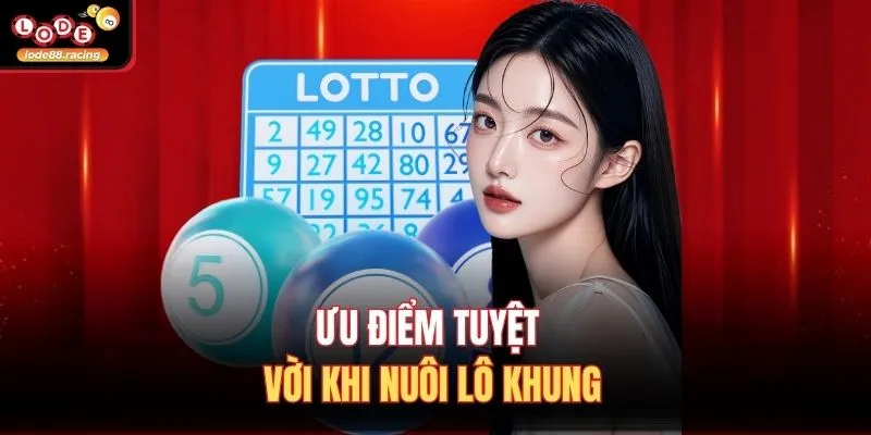 Bạch Thủ Lô Khung 3 Ngày - Bí Kíp Thắng Lớn Tại Lode88 4 Ưu điểm tuyệt vời khi nuôi lô khung